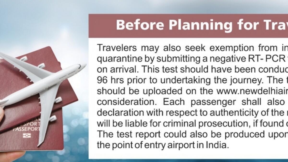 It is not mandatory; however, it is highly recommended for passengers travelling to India. Last month, the Ministry of Health and Family Welfare (MoHFW) had said travellers are exempt from a mandatory seven-day institutional quarantine by submitting a negative Covid-19 test. The test should be conducted no more than 96-hours before undertaking the journey. However, those travelling to Tamil Nadu and West Bengal must produce a negative RT-PCR test result. Travellers can avail an affordable Covid-19 test from NMC Healthcare for Dh150 and a Dh190 for a home test.