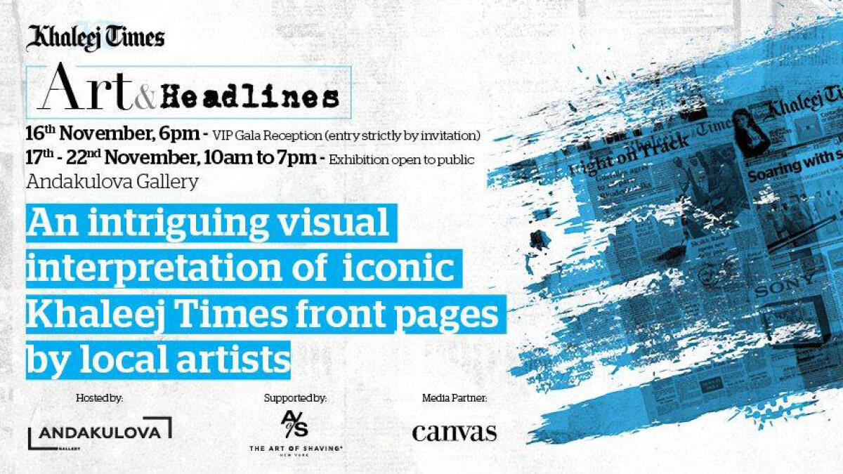 Khaleej Times hosts spectacular Art and Headlines exhibition in Dubai