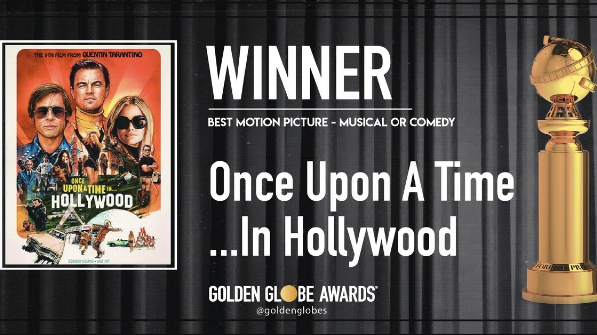 Quentin Tarantino’s “Once Upon A Time... In Hollywood” took home three awards including best comedy/musical film honors, best screenplay and a best supporting actor prize for Brad Pitt.