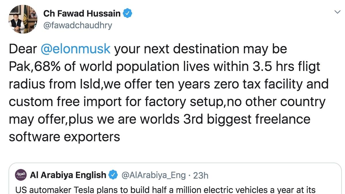“Dear Elon Musk your next destination may be Pakistan where 68 per cent of world population lives within 3.5 hours flight radius from Islamabad,” Chaudhry tweeted on Sunday.