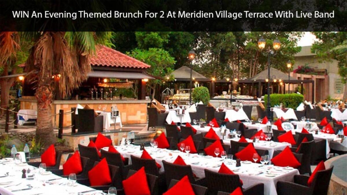 WIN An Evening Themed Brunch for 2 at Meridien Village Terrace with Live Band worth AED458!!